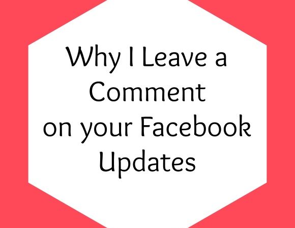Why I Leave a Comment on Your Facebook Updates