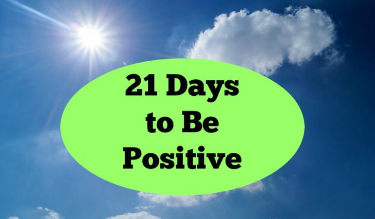 21 Days to be Positive: Positive Words & Thoughts Only