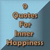 9 Quotes for Inner Happiness