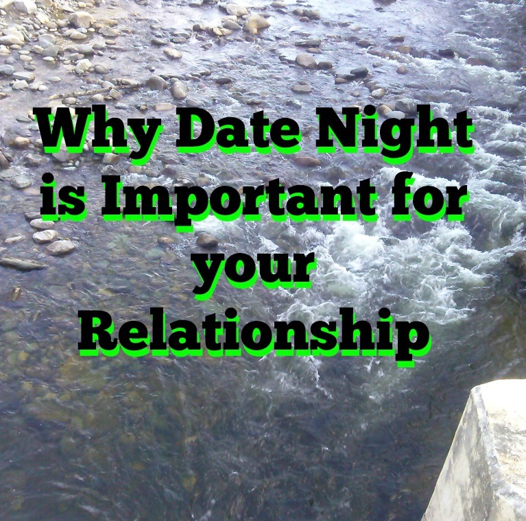 Why Date Night is Important for your Relationship